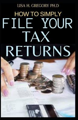 Book cover for How to Simply File Your Tax Returns