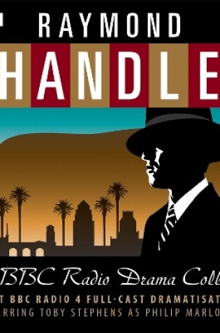 Cover of Raymond Chandler: The BBC Radio Drama Collection