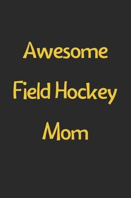 Book cover for Awesome Field Hockey Mom