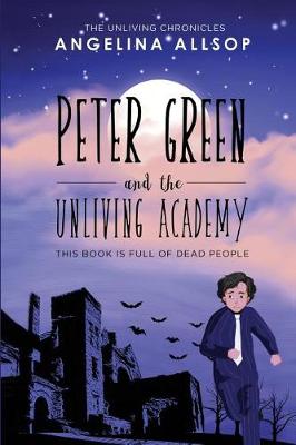 Book cover for Peter Green and the Unliving Academy