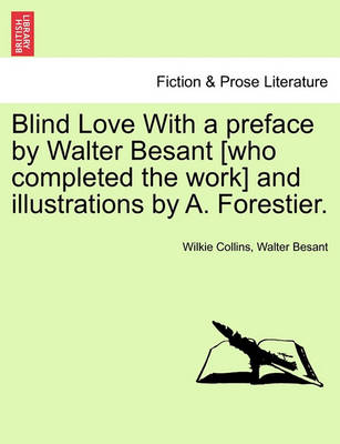 Book cover for Blind Love with a Preface by Walter Besant [Who Completed the Work] and Illustrations by A. Forestier.