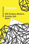 Book cover for 400 Sudoku Medium Sudoku 8x8