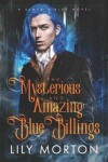 Book cover for The Mysterious and Amazing Blue Billings