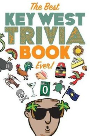 Cover of The Best Key West Trivia Book Ever
