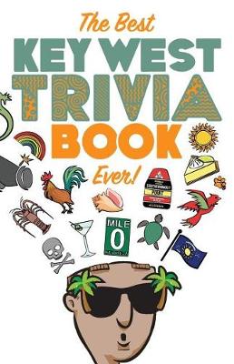 Book cover for The Best Key West Trivia Book Ever