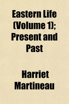 Book cover for Eastern Life (Volume 1); Present and Past