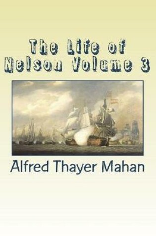 Cover of The Life of Nelson Volume 3