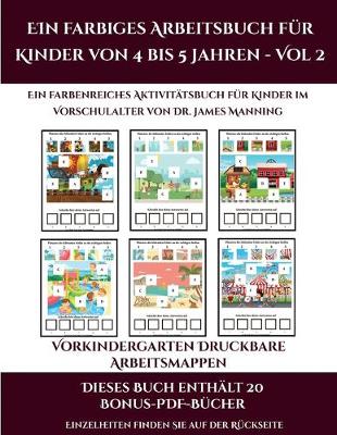 Cover of Vorkindergarten Druckbare Arbeitsmappen (Ein farbiges Arbeitsbuch für Kinder von 4 bis 5 Jahren - Vol 2)