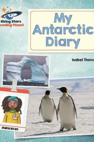 Cover of Reading Planet - My Antarctic Diary - White: Galaxy