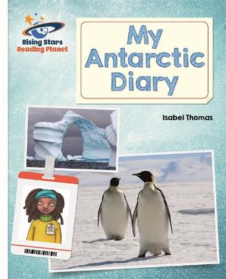 Book cover for Reading Planet - My Antarctic Diary - White: Galaxy