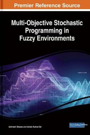 Cover of Multi-Objective Stochastic Programming in Fuzzy Environments