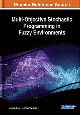 Book cover for Multi-Objective Stochastic Programming in Fuzzy Environments
