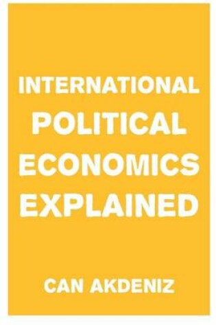Cover of International Political Economics Explained