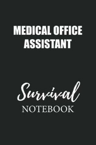 Cover of Medical Office Assistant Survival Notebook