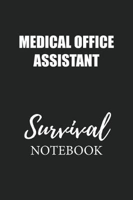 Book cover for Medical Office Assistant Survival Notebook