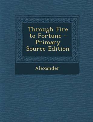 Book cover for Through Fire to Fortune