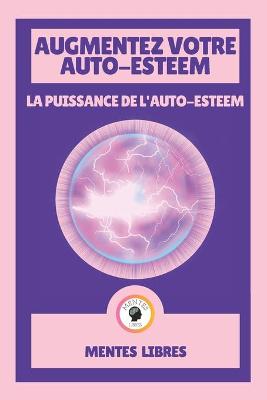 Book cover for Augmentez Votre Auto-Esteem - La Puissance de l'Auto-Esteem