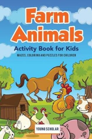 Cover of Farm Animals Activity Book for Kids
