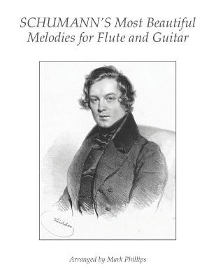 Book cover for Schumann's Most Beautiful Melodies for Flute and Guitar