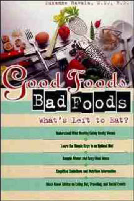 Book cover for Good Foods, Bad Foods