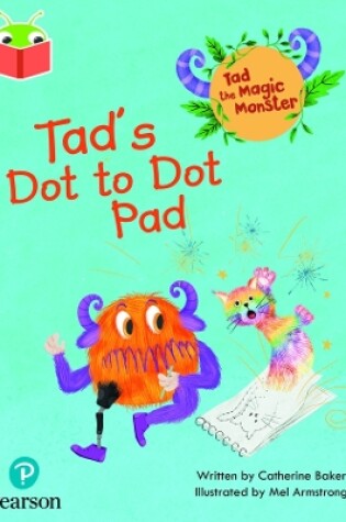 Cover of Bug Club Independent Phase 2 Unit 3: Tad the Magic Monster: Tad's Dot to Dot Pad