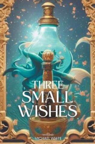 Cover of Three Small Wishes