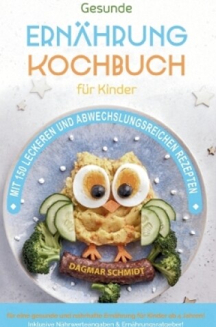 Cover of Kochbuch f�r Kinder! Gesundes Essen, das Kinder lieben werden.