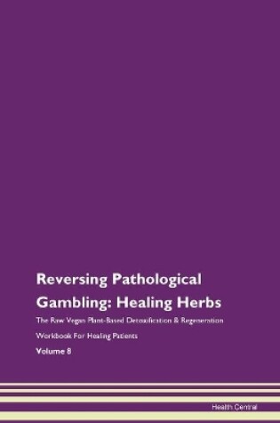 Cover of Reversing Pathological Gambling