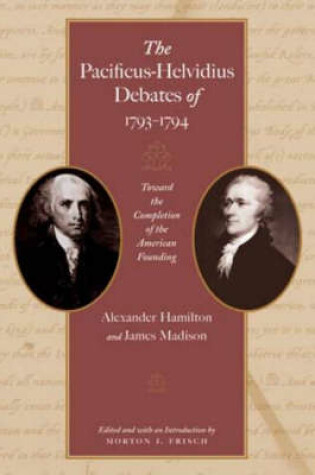 Cover of Pacificus-Helvidius Debates of 1793-1794