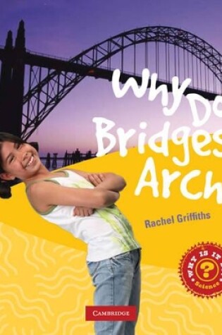 Cover of Why Do Bridges Arch?