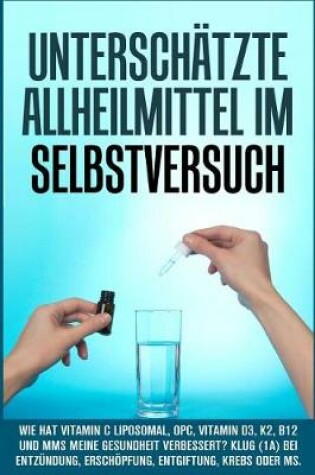 Cover of Unterschatzte Allheilmittel Im Selbstversuch