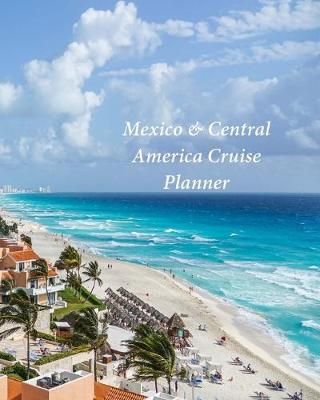 Book cover for Mexico & Central America Cruise Planner