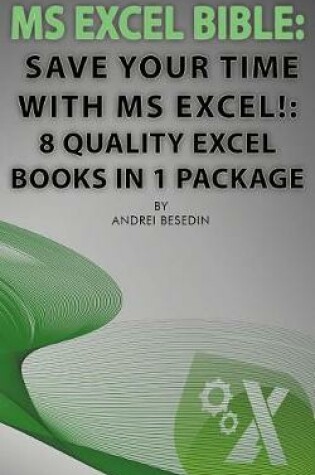 Cover of MS Excel Bible: Save Your Time with MS Excel!