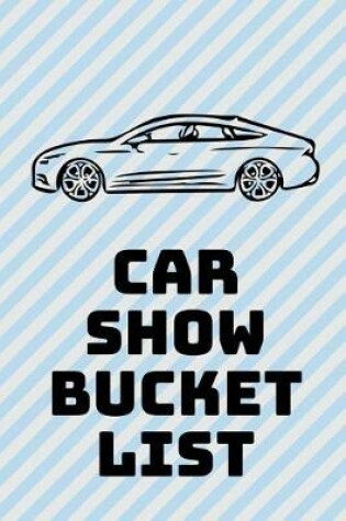 Cover of Car Show Bucket List