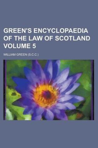 Cover of Green's Encyclopaedia of the Law of Scotland Volume 5