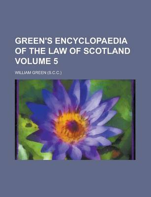 Book cover for Green's Encyclopaedia of the Law of Scotland Volume 5
