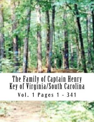 Book cover for The Family of Captain Henry Key of Virginia/South Carolina