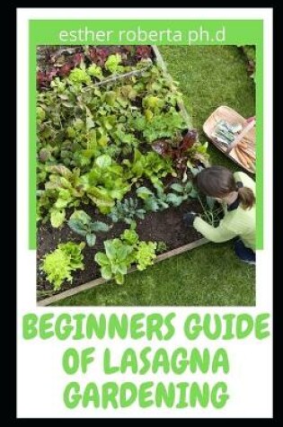 Cover of Beginners Guide of Lasagna Gardening