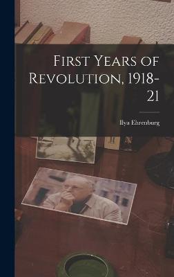 Book cover for First Years of Revolution, 1918-21