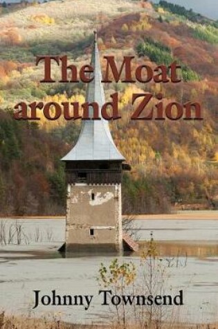 Cover of The Moat Around Zion