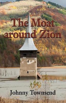 Book cover for The Moat Around Zion