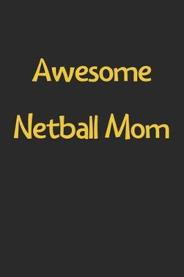 Book cover for Awesome Netball Mom