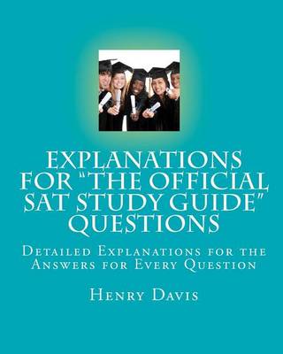 Book cover for Explanations for "The Official SAT Study Guide" Questions