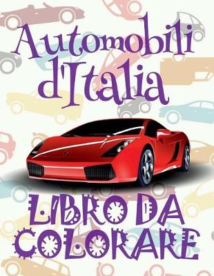 Book cover for &#9996; Automobili d'Italia &#9997; Auto Libro da Colorare &#9998;