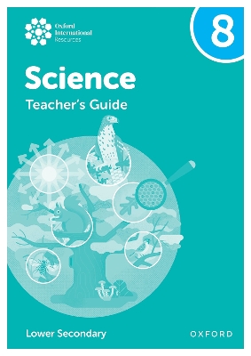 Book cover for Oxford International Science: Teacher's Guide 8