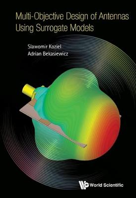 Book cover for Multi-objective Design Of Antennas Using Surrogate Models