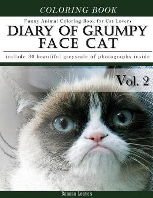 Cover of Diary of Grumpy Face Cat-Funny Animal Coloring Book for Cat Lovers