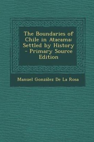 Cover of The Boundaries of Chile in Atacama