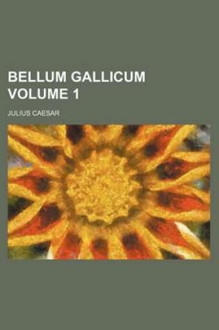 Cover of Bellum Gallicum Volume 1