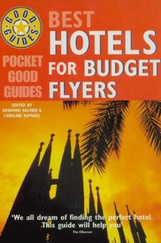 Cover of Pocket Good Guide Best Hotels for Budget Flyers